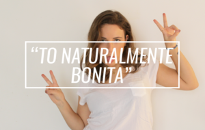Make “To bonita naturalmente”