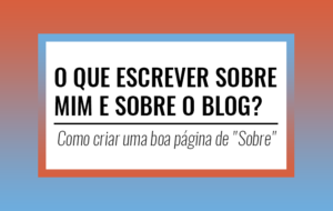 Como criar uma boa página de “Sobre”