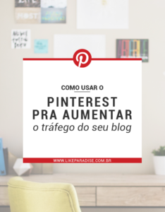 Como usar o Pinterest pra aumentar o tráfego do seu blog