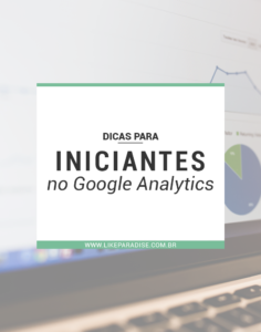 Dicas para iniciantes no Google Analytics