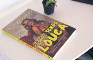 “Como ter uma vida normal sendo louca”, de Camila Fremder e Jana Rosa