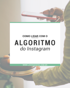 Como lidar com o algoritmo do Instagram