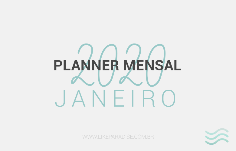 Planner Mensal Janeiro 2020 Like Paradise